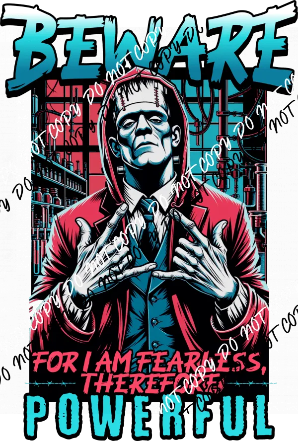 Beware For I am Fearless Therefore Powerful DTF Transfer
