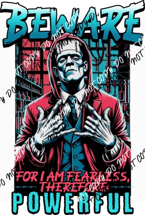 Beware For I am Fearless Therefore Powerful DTF Transfer